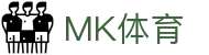 MK体育赛事官网 - 热门体育赛事实时呈现
